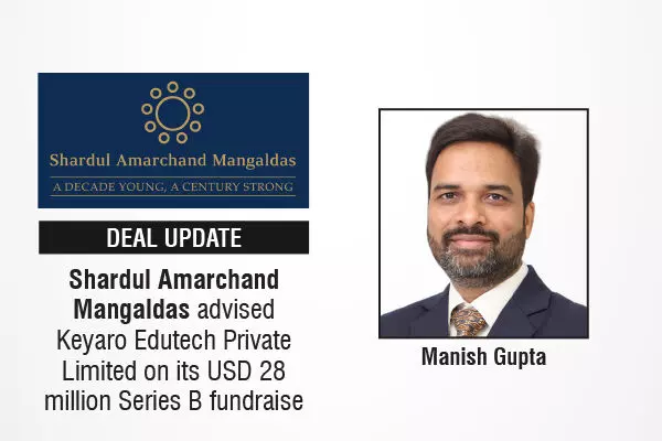 Shardul Amarchand Mangaldas Advised Keyaro Edutech Private Limited On Its USD 28 Million Series B Fundraise
