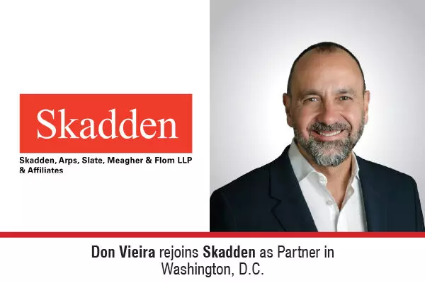 Don Vieira Rejoins Skadden As Partner In Washington, D.C.