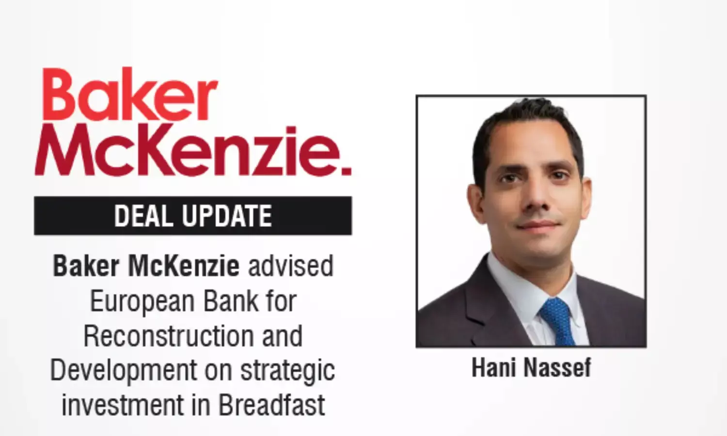 Baker McKenzie Advised European Bank For Reconstruction And Development On Strategic Investment In Breadfast