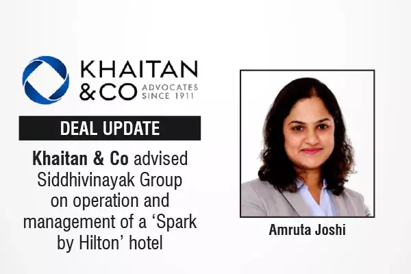 Khaitan & Co Advised Siddhivinayak Group On Operation And Management Of A‘Spark by Hilton’ Hotel