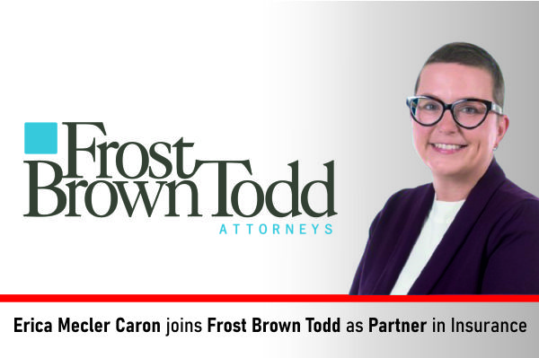 Erica Mecler Caron Joins Frost Brown Todd As Partner In Insurance