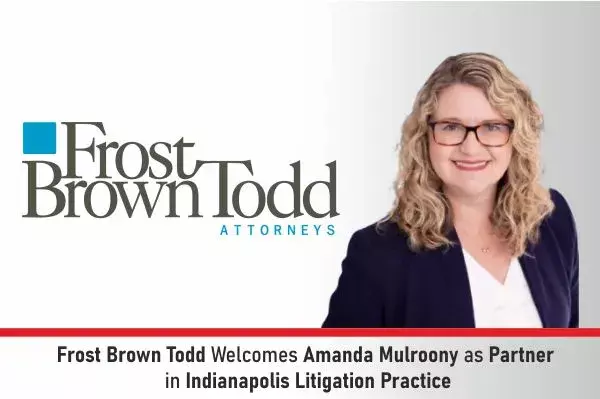 Frost Brown Todd Welcomes Amanda Mulroony As Partner In Indianapolis Litigation Practice Frost Brown Todd Welcomes Amanda Mulroony As Partner In Indianapolis Litigation Practice