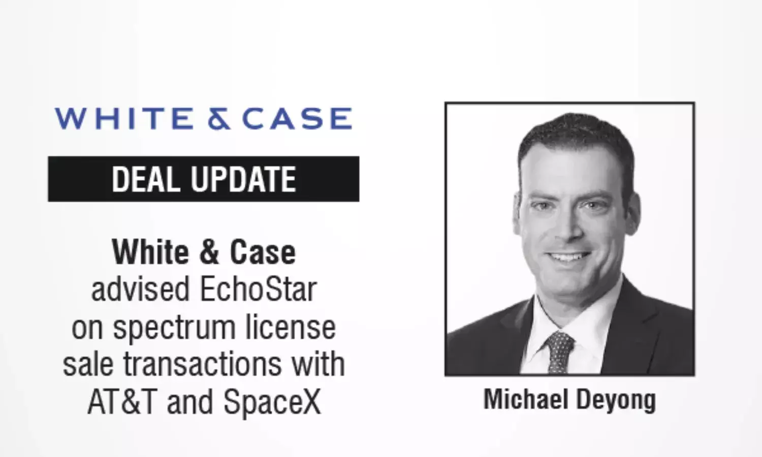 White & Case Advised EchoStar On Spectrum License Sale Transactions With AT&T And SpaceX