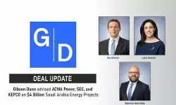 Gibson Dunn Advised ACWA Power, SEC, And KEPCO On $4 Billion Saudi Arabia Energy Projects Gibson Dunn Advised ACWA Power, SEC, And KEPCO On $4 Billion Saudi Arabia Energy Projects