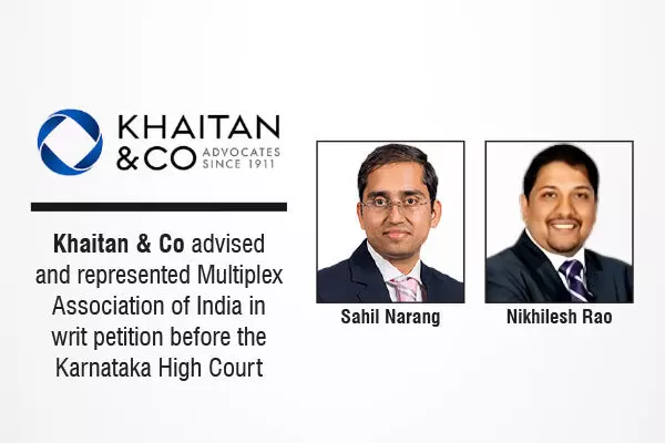 Khaitan & Co Advised And Represented Multiplex Association Of India In Writ Petition Before The Karnataka High Court