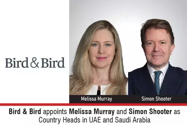 Bird & Bird Appoints Melissa Murray And Simon Shooter As Country Heads In UAE And Saudi Arabia