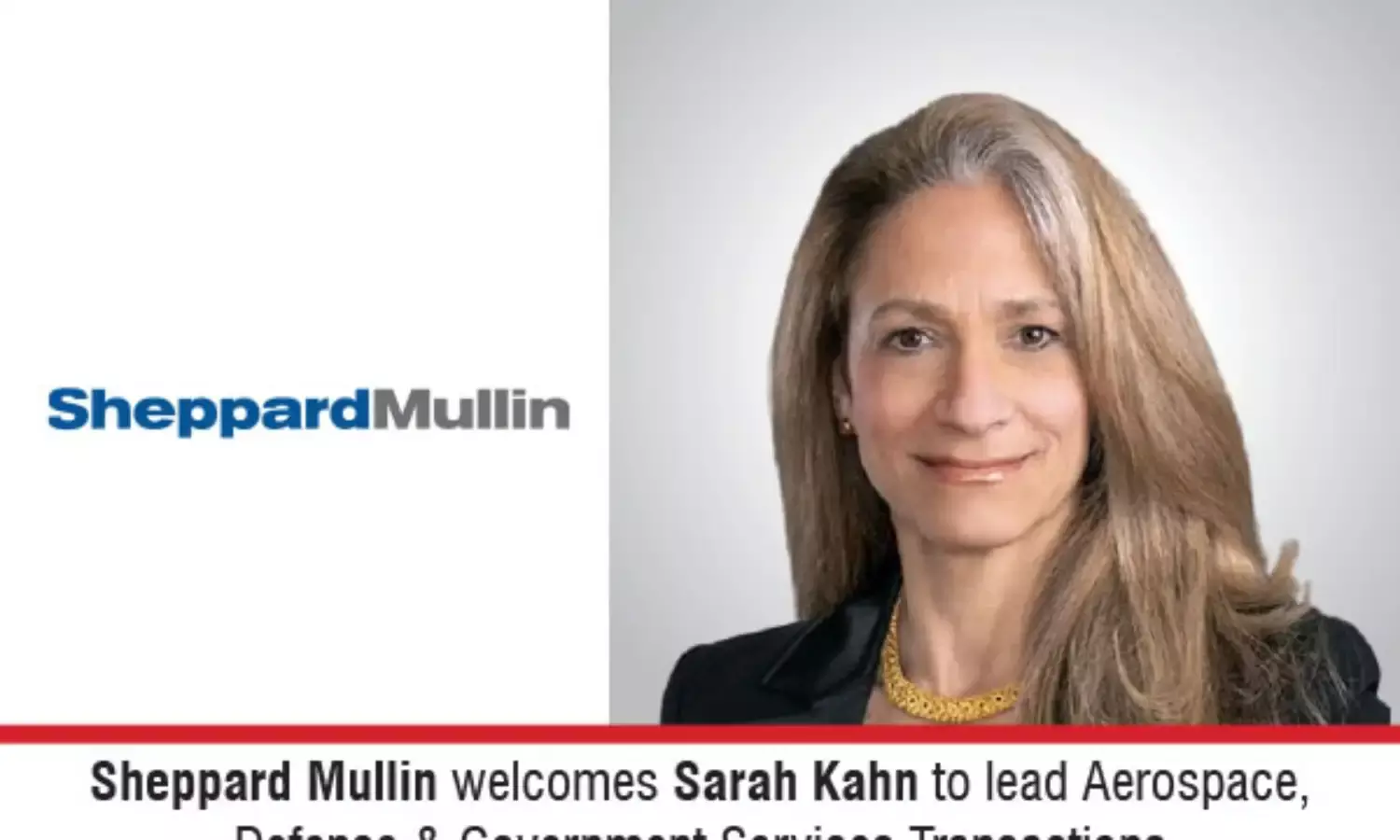 Sheppard Mullin Welcomes Sarah Kahn To lead Aerospace, Defense & Government Services Transactions