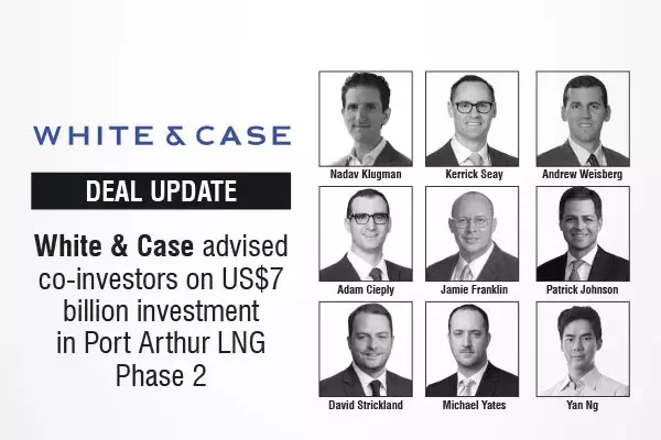 White & Case Advised Co-Investors On US$7 Billion Investment In Port Arthur LNG Phase 2
