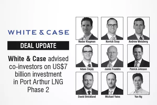 White & Case Advised Co-Investors On US$7 Billion Investment In Port Arthur LNG Phase 2