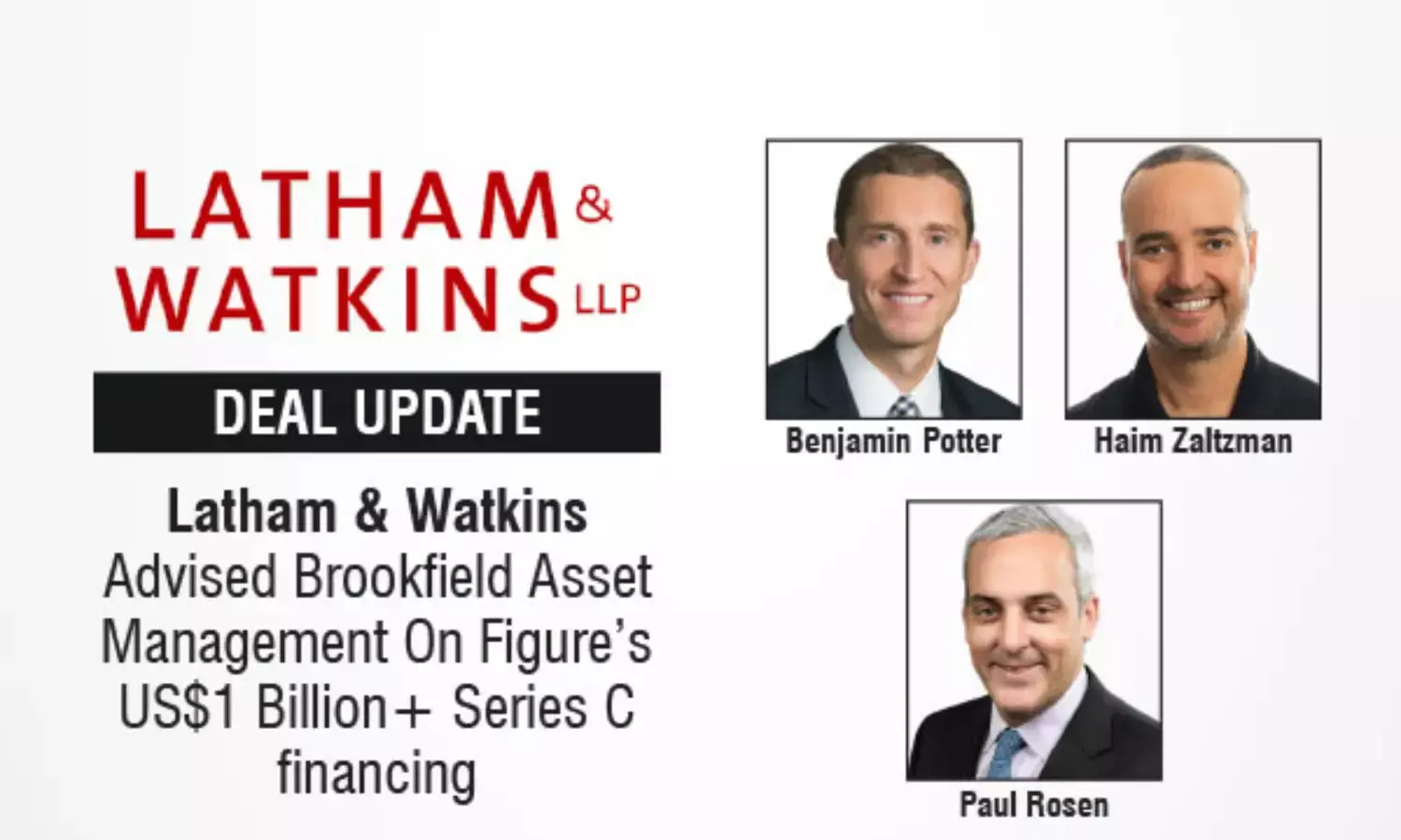 Latham & Watkins Advised Brookfield Asset Management On Figure’s US$1 Billion+ Series C financing
