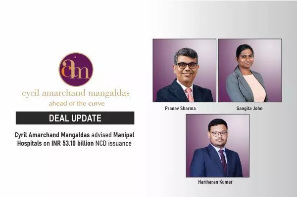 Cyril Amarchand Mangaldas Advised Manipal Hospitals On INR 53.10 Billion NCD Issuance