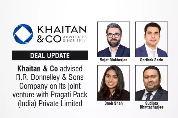 Khaitan & Co Advised R.R. Donnelley & Sons Company On Its Joint Venture With Pragati Pack (India) Private Limited