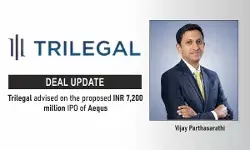 Trilegal Advised On The Proposed INR 7,200 Million IPO Of Aequs