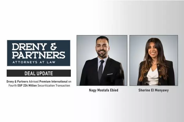 Dreny & Partners Advised Premium International On Fourth EGP 224 Million Securitization Transaction