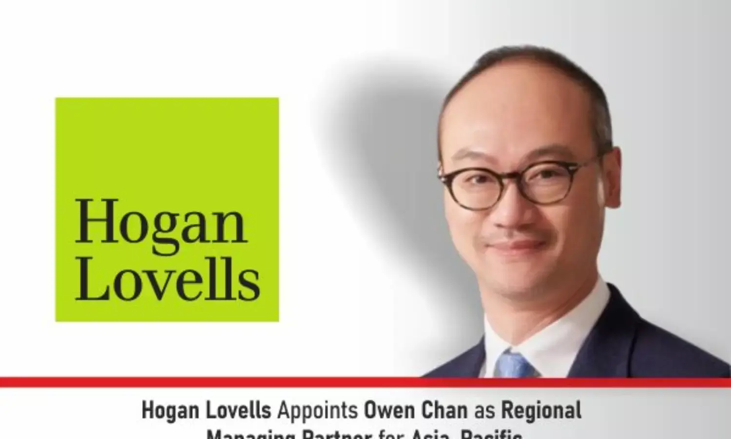 Hogan Lovells Appoints Owen Chan As Regional Managing Partner For Asia-Pacific