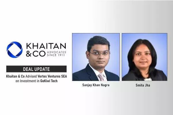 Khaitan & Co Advised Vertex Ventures SEA On Investment In GoKiwi Tech