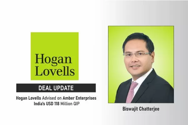 Hogan Lovells Advised On Amber Enterprises India’s USD 118 Million QIP