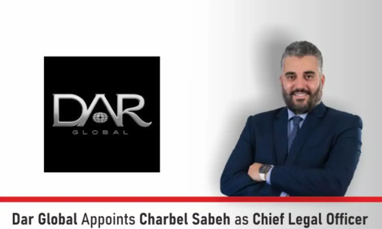 Dar Global Appoints Charbel Sabeh As Chief Legal Officer