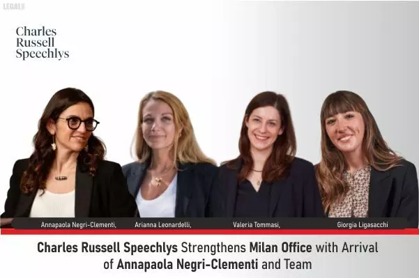 Charles Russell Speechlys Strengthens Milan Office With Arrival Of Annapaola Negri-Clementi And Team