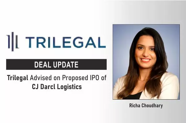 Trilegal Advised On Proposed IPO Of CJ Darcl Logistics