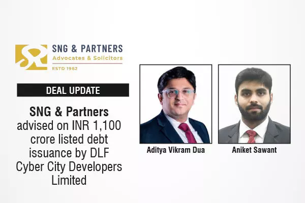 SNG & Partners Advised On INR 1,100 Crore Listed Debt Issuance By DLF Cyber City Developers Limited