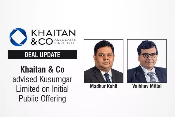Khaitan & Co Advised Kusumgar Limited On Initial Public Offering
