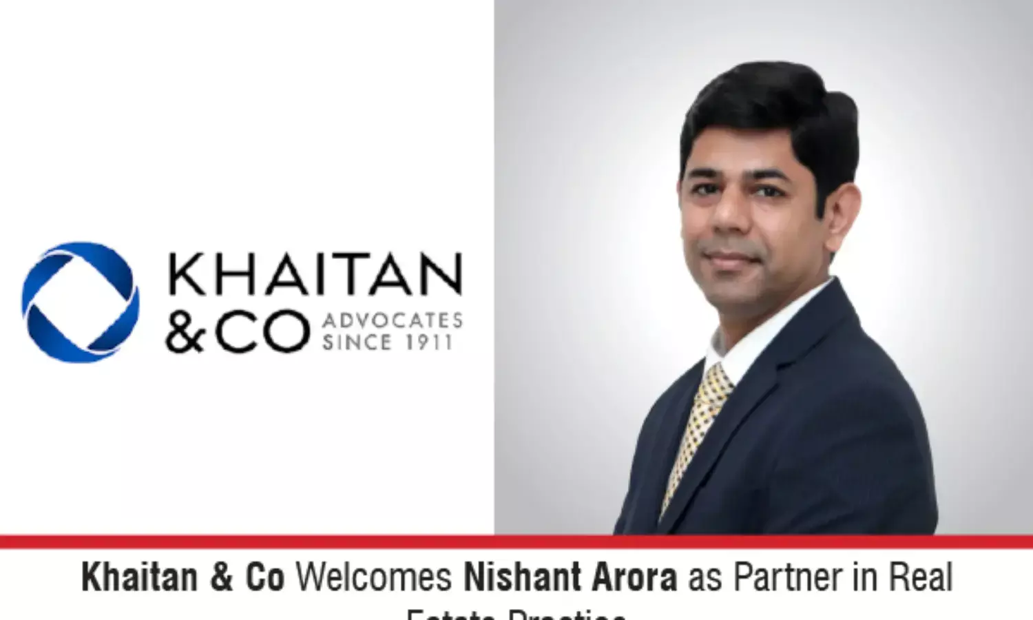 Khaitan & Co Welcomes Nishant Arora As Partner In Real Estate Practice