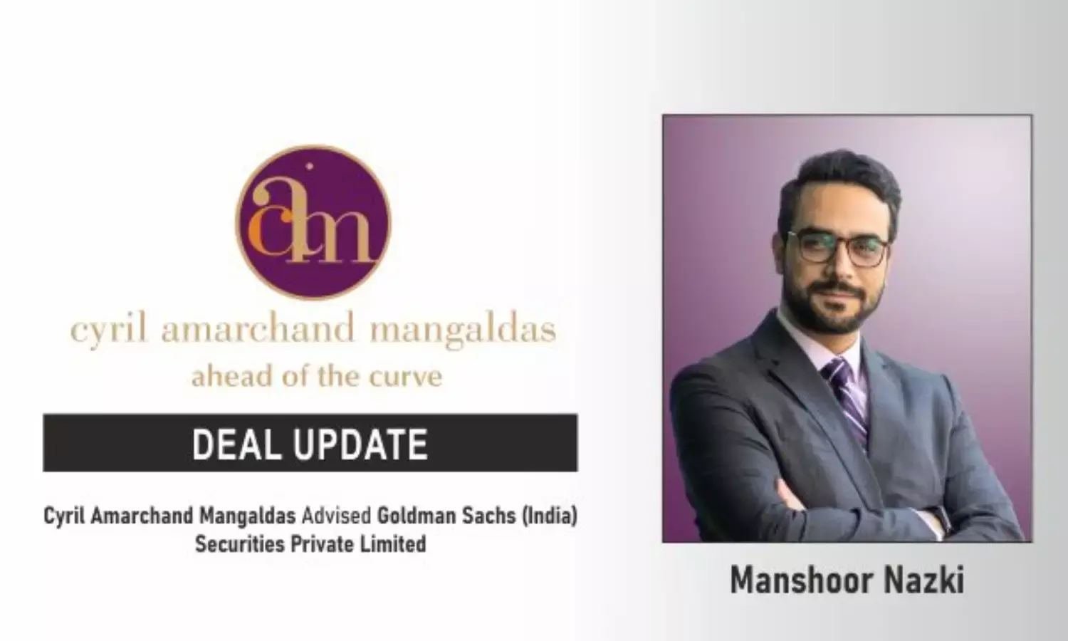 Cyril Amarchand Mangaldas Advised Goldman Sachs (India) Securities Private Limited
