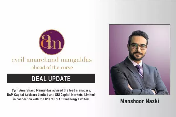 Cyril Amarchand Mangaldas Advised The Lead Managers, DAM Capital Advisors Limited And SBI Capital Markets Limited, In Connection With The IPO Of TruAlt Bioenergy Limited.