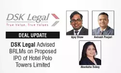 DSK Legal Advised BRLMs On Proposed IPO Of Hotel Polo Towers Limited