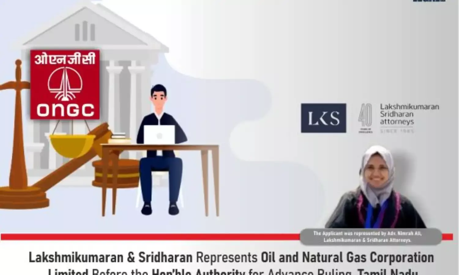 Lakshmikumaran & Sridharan Represents Oil And Natural Gas Corporation Limited Before The Hon’ble Authority For Advance Ruling, Tamil Nadu