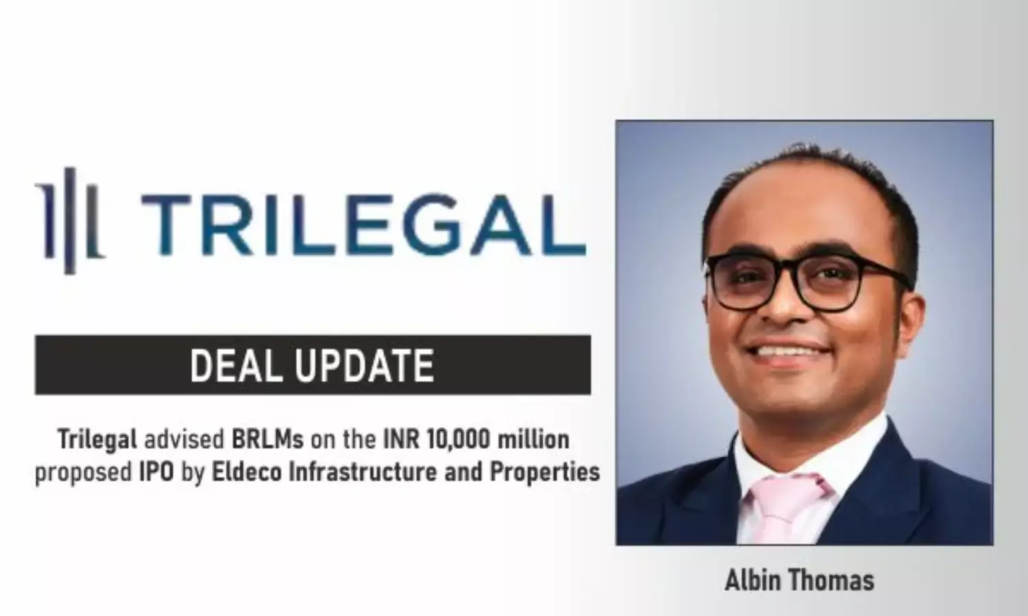 Trilegal Advised BRLMs On The INR 10,000 Million Proposed IPO By Eldeco Infrastructure And Properties