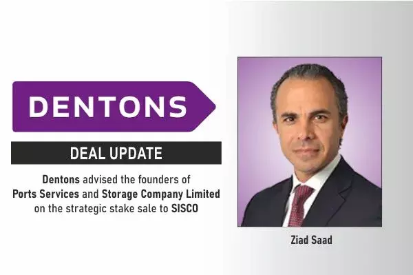 Dentons Advised The Founders Of Ports Services And Storage Company Limited On The Strategic Stake Aale To SISCO