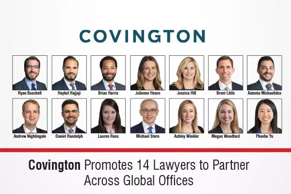 Covington Promotes 14 Lawyers To Partner Across Global Offices