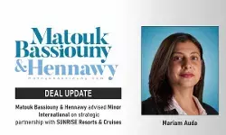 Matouk Bassiouny & Hennawy Advised Minor International On Strategic Partnership With SUNRISE Resorts & Cruises
