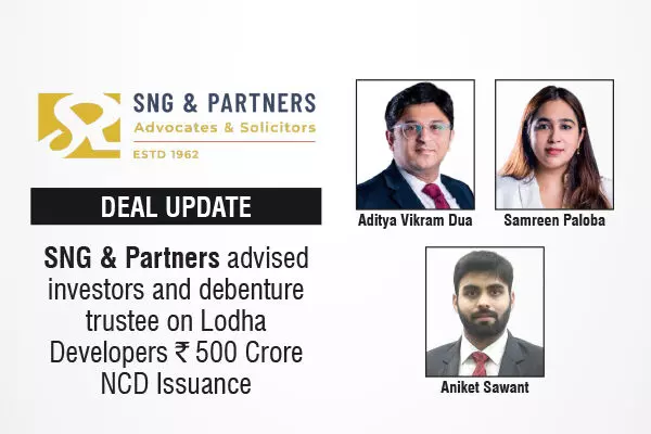 SNG & Partners Advised Investors And Debenture Trustee On Lodha Developers ₹500 Crore NCD Issuance
