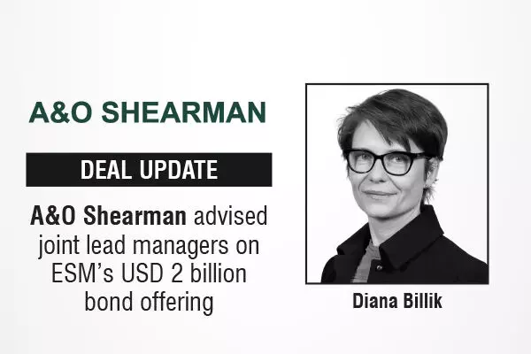 A&O Shearman Advised Joint Lead Managers On ESM’s USD 2 Billion Bond Offering