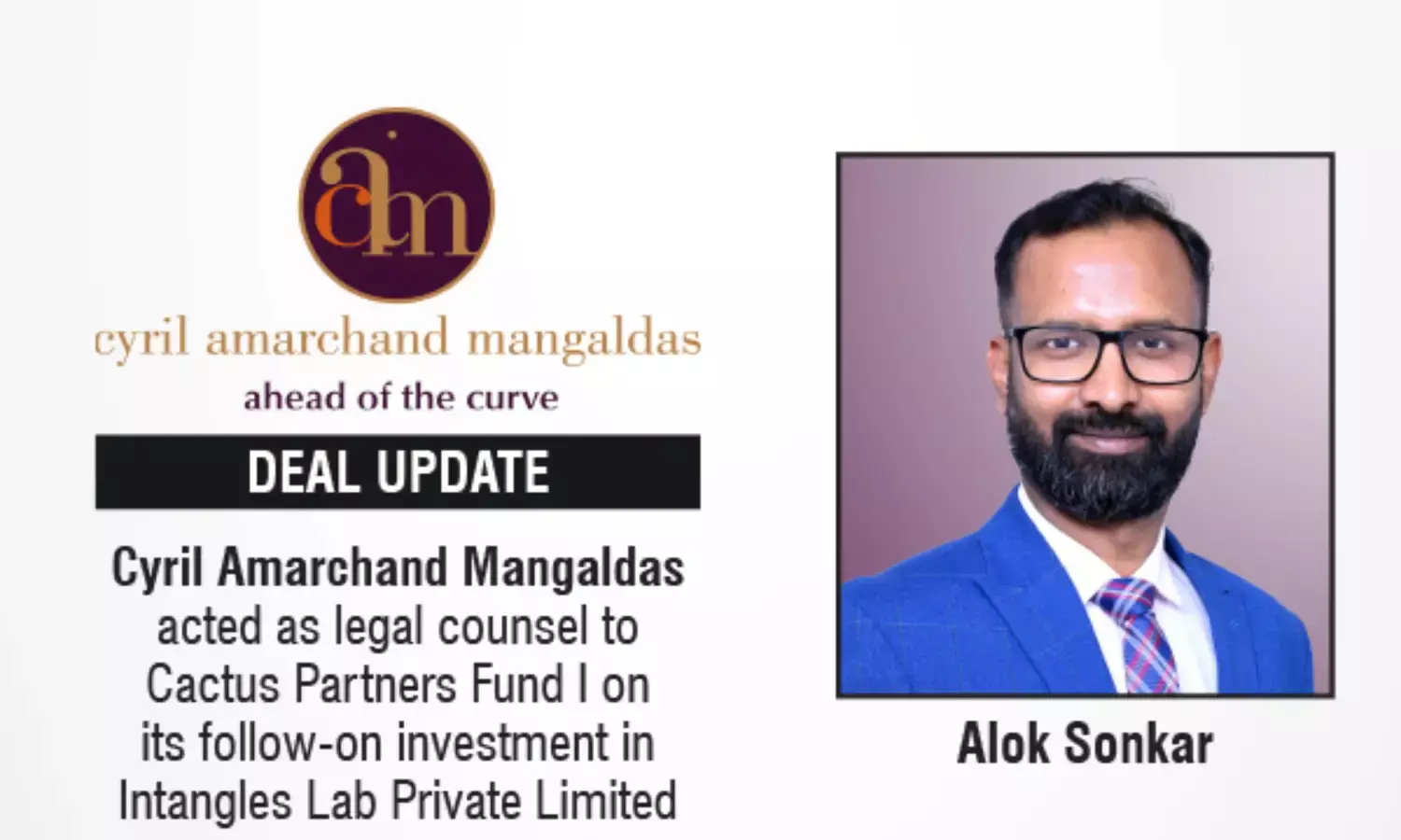 Cyril Amarchand Mangaldas Acted As legal Counsel To Cactus Partners Fund I On Its Follow-On Investment In Intangles Lab Private Limited