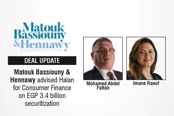 Matouk Bassiouny & Hennawy Advised Halan For Consumer Finance On EGP 3.4 Billion Securitization