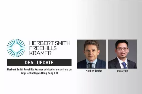 Herbert Smith Freehills Kramer Advised Underwriters On Yinji Technology’s Hong Kong IPO