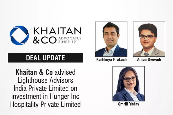 Khaitan & Co Advised Lighthouse Advisors India Private Limited On investment In Hunger Inc Hospitality Private Limited