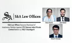 S&A Law Offices Secures Dismissal Of Insolvency Petition Against ZTE Telecom India Private Limited Before Ld. NCLT Chandigarh
