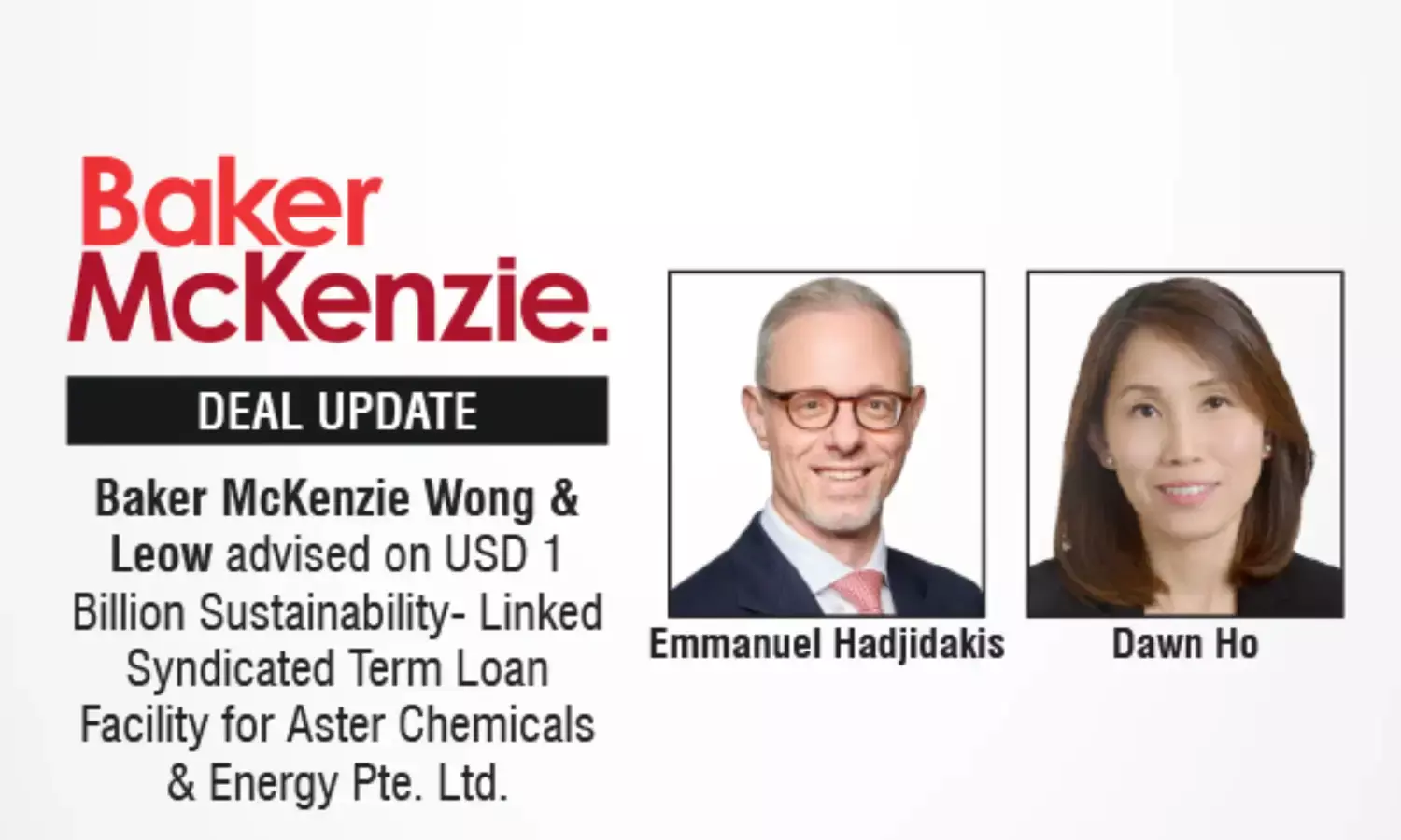 Baker McKenzie Wong & Leow Advised On USD 1 Billion Sustainability-Linked Syndicated Term Loan Facility For Aster Chemicals & Energy Pte. Ltd.