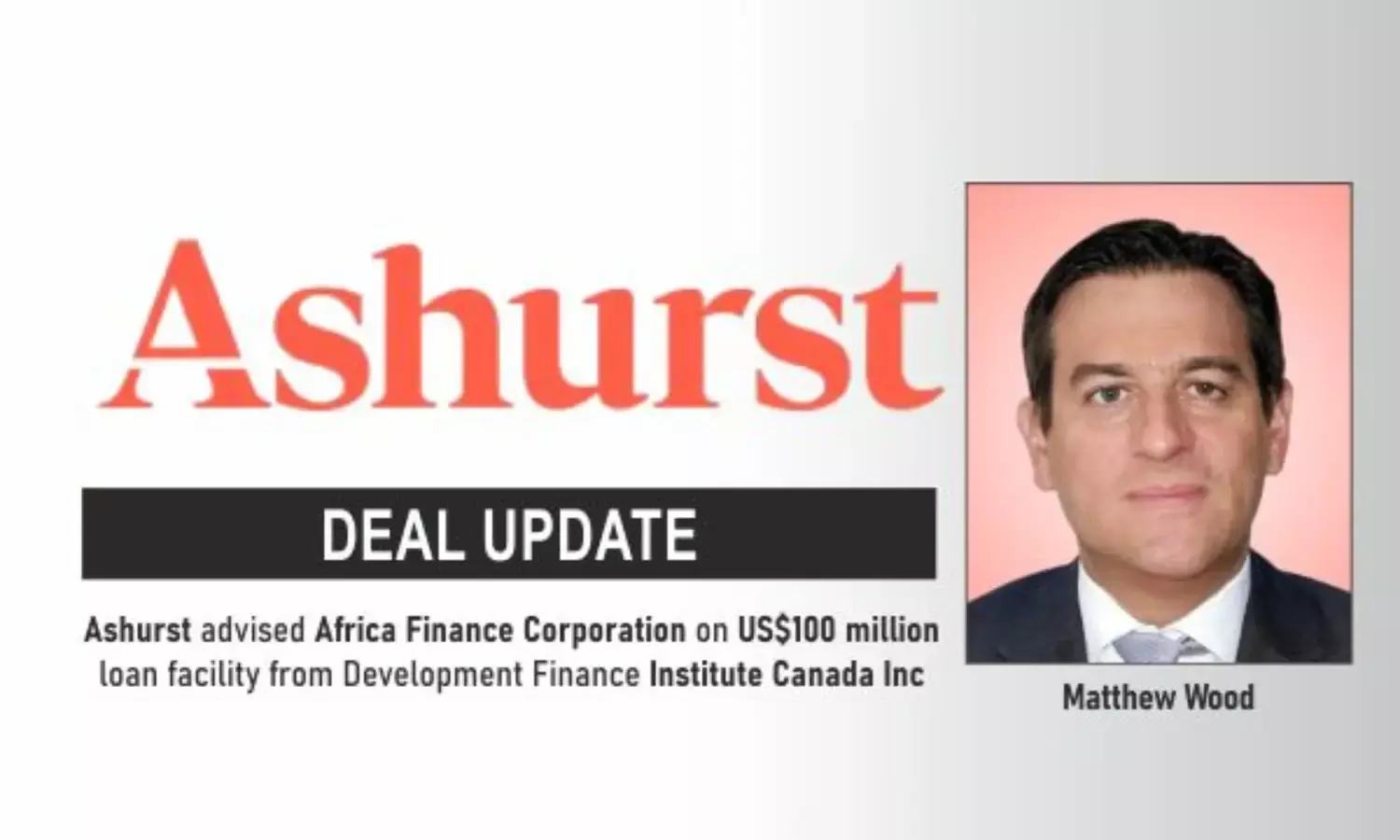 Ashurst Advised Africa Finance Corporation On US$100 Million Loan Facility From Development Finance Institute Canada Inc