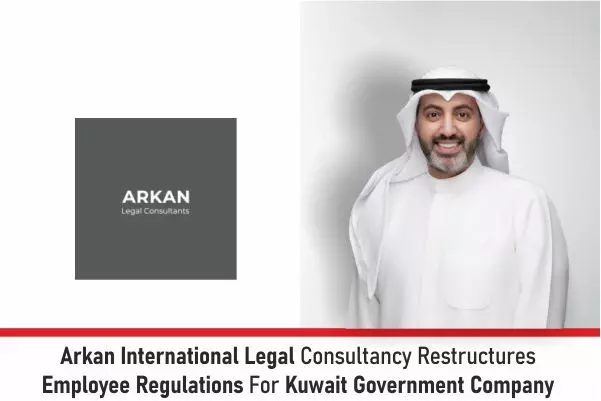 Arkan International Legal Consultancy Restructures Employee Regulations For Kuwait Government Company