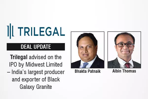 Trilegal Advised On The IPO By Midwest Limited – India’s largest Producer And Exporter Of Black Galaxy Granite