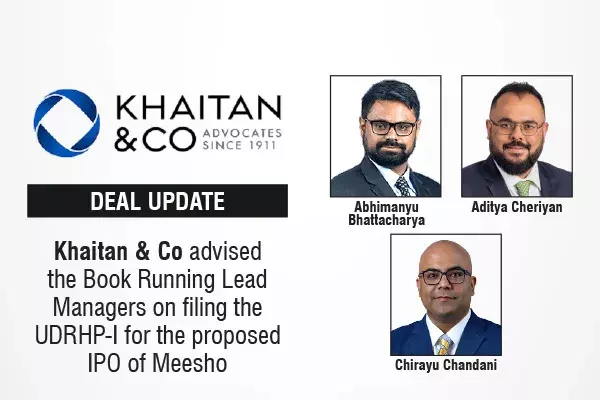 Khaitan & Co Advised The Book Running Lead Managers On Filing The UDRHP-I For The Proposed IPO Of Meesho