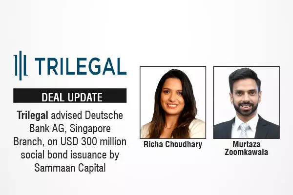 Trilegal Advised Deutsche Bank AG, Singapore Branch, On USD 300 Million Social Bond Issuance By Sammaan Capital