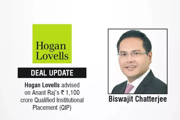 Hogan Lovells Advised On Anant Raj’s ₹1,100 Crore Qualified Institutional Placement (QIP)