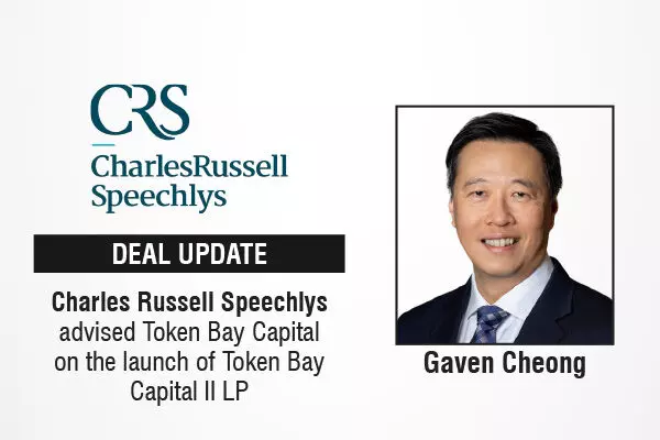 Charles Russell Speechlys Advised Token Bay Capital On The Launch Of Token Bay Capital II LP